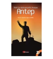 Türk'ün Kahramanlık Destanı Antep