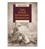 Türk Politik Kültüründe Romantizm