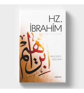 HZ. İBRAHİM ALEYHİSSELAM