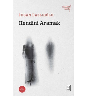 Kendini Aramak İhsan Fazlıoğlu