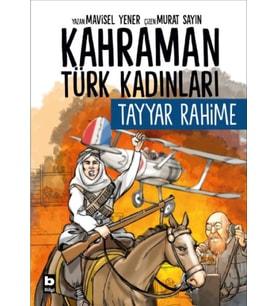 Kahraman Türk Kadınları Tayyar Rahime