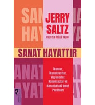 Sanat Hayattır İkonlar, İkonoklastlar, Vizyonerler, Kanunsuzlar Karanlıktaki Umut Parıltıları