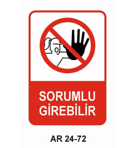 SORUMLU GİREBİLİR KADIN FİGÜRLÜ İŞ GÜVENLİĞİ UYARI LEVHASI 1 ADET PVC 21 X 29CM