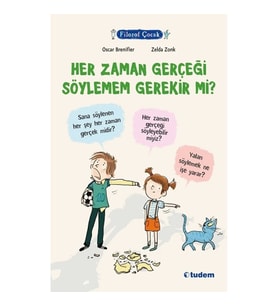 Filozof Çocuk - Her Zaman Gerçeği Söylemem Gerekir mi?