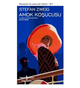 Amok Koşucusu – Sert Kapak - Stefan Zweig