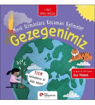 Gezegenimiz- Minik Uzmanlara Kocaman Kelimeler (İki Dilli Türkçe-İngilizce)