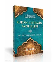 Kuranı Kerim’in Faziletleri - Fedailul Kuran Beka Yayınları Ebu Ubeyd El Kasım B. Sellam