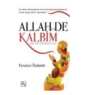 ALLAH DE KALBİM DUA VAR PROBLEM YOK