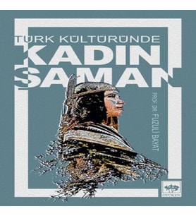 Türk Kültüründe Kadın Şaman