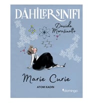 Dahiler Sınıfı: Marie Curie - Atom Kadın