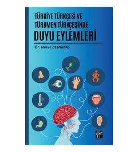 Türkiye Türkçesi Ve Türkmen Türkçesinde Duyu Eylemleri