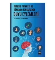 Türkiye Türkçesi Ve Türkmen Türkçesinde Duyu Eylemleri