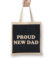 Fathers Day Proud New Dad Bez Çanta Uzun Saplı
