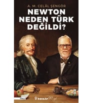 Newton Neden Türk Değildi?