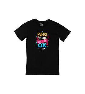 Every Thing Will Be OK Siyah Tişört