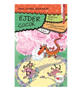Güzel, Açıkgöz, Cesur Kızlar 04 - Ejder Çocuk