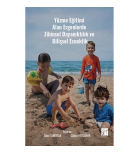 Yüzme Eğitimi Alan Ergenlerde Zihinsel Dayanıklılık ve Bilişsel Esneklik