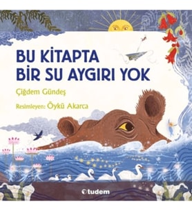 Bu Kitapta Bir Su Aygırı Yok