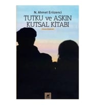 Tutku ve Aşkın Kutsal Kitabı