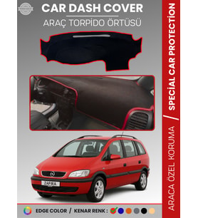 OPEL ZAFİRA A (1999-2003) Torpido Örtüsü Ön Göğüs Torpido Koruma Birebir Uyum Kaymaz Özel Kesim