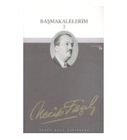 Başmakalelerim 3 : 62 - Necip Fazıl Bütün Eserleri