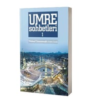 Umre Sohbetleri 1. Cilt