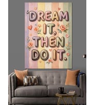 Dream It Motivasyon Yazısı Dekoratif Kanvas - Mdf Ahşap Tablo