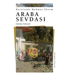 Araba Sevdası - Günümüz Türkçesiyle