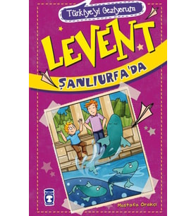 Levent Türkiye'yi Geziyorum - 02 Levent Şanlıurfa'da