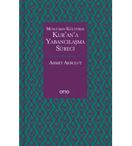 Müslüman Kültürde Kurana Yabancılaşma Süreci