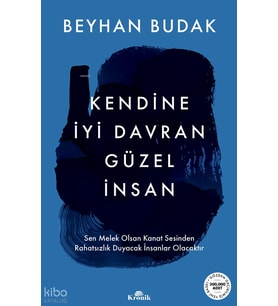 Kendine İyi Davran Güzel İnsan Beyhan Budak Kronik