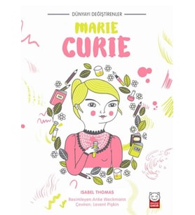 Dünyayı Değiştirenler - Marie Curie