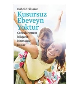 Kusursuz Ebeveyn Yoktur