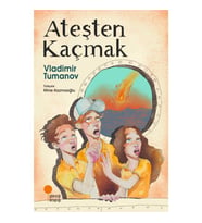 Ateşten Kaçmak - Vladimir Tumanov - Günışığı Kitaplığı