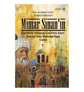 Mimar Sinan’ın Gurbette Kiliseye Çevrilen Eseri