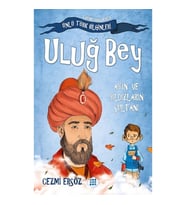 Uluğ Bey - Ay'ın ve Yıldızların Sultanı