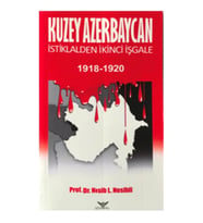 Kuzey Azerbaycan İstiklalden İkinci İşgale 1918-1920