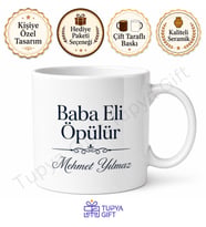 Baba Eli Öpülür Yazılı Özel Tasarım Kupa Bardak Babalar Günü Hediye