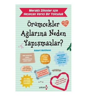 Örümcekler Ağlarına Neden Yapışmazlar? - Robert Matthews
