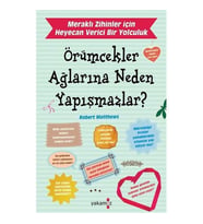 Örümcekler Ağlarına Neden Yapışmazlar? - Robert Matthews