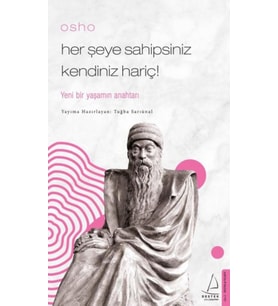 Osho - Her Şeye Sahipsiniz Kendiniz Hariç!