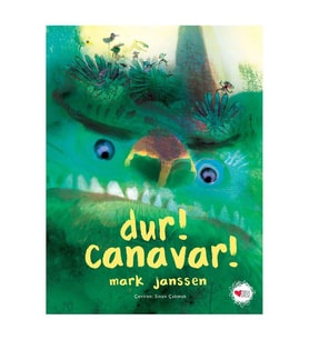 Dur! Canavar! Mark Janssen Can Çocuk Yayınları