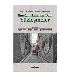 Emeğin Hallerine Dair Yüzleşmeler