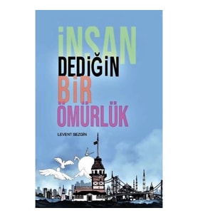 İnsan Dediğin Bir Ömürlük