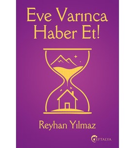 Eve Varınca Haber Et/Reyhan Yılmaz/Eftalya