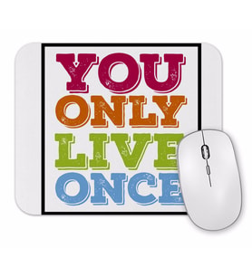 Voce Vive Somente Uma Vez Mouse Pad
