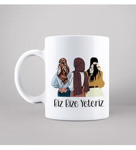 Kız Arkadaş Tesettürlü - Açık ( Biz Bize Yeteriz ) Tasarımlı Kupa