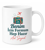 Sürekli İzin İsteyen Çalışana Esprili Kupa Tatil Ruhu Seyahat Hasreti Hediye Bardak