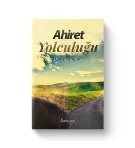 AHİRET YOLCULUĞU