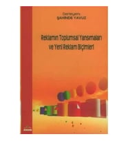 Reklamın Toplumsal Yansımaları ve Yeni Reklam Biçimleri